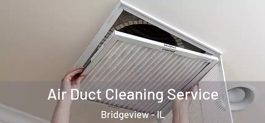  Air Duct Cleaning Service Bridgeview - IL
