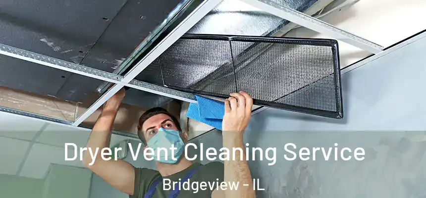 Dryer Vent Cleaning Service Bridgeview - IL